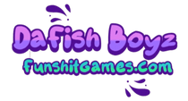 Da Fish Boyz Fun Shit Games