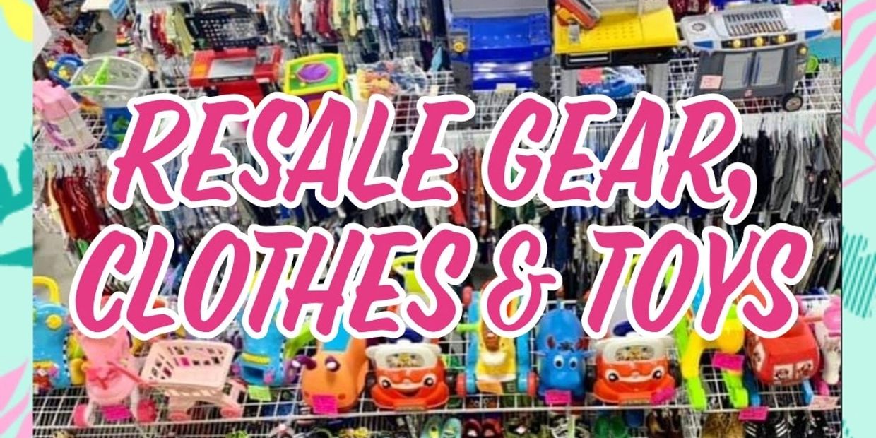 resale gear, clothing and toys