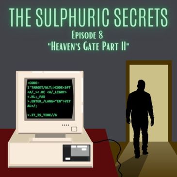 The Sulphuric Secrets S1, E8 graphic. A silhouetted figure walking away from a computer monitor.