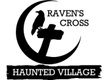 Raven's Cross Haunted Village