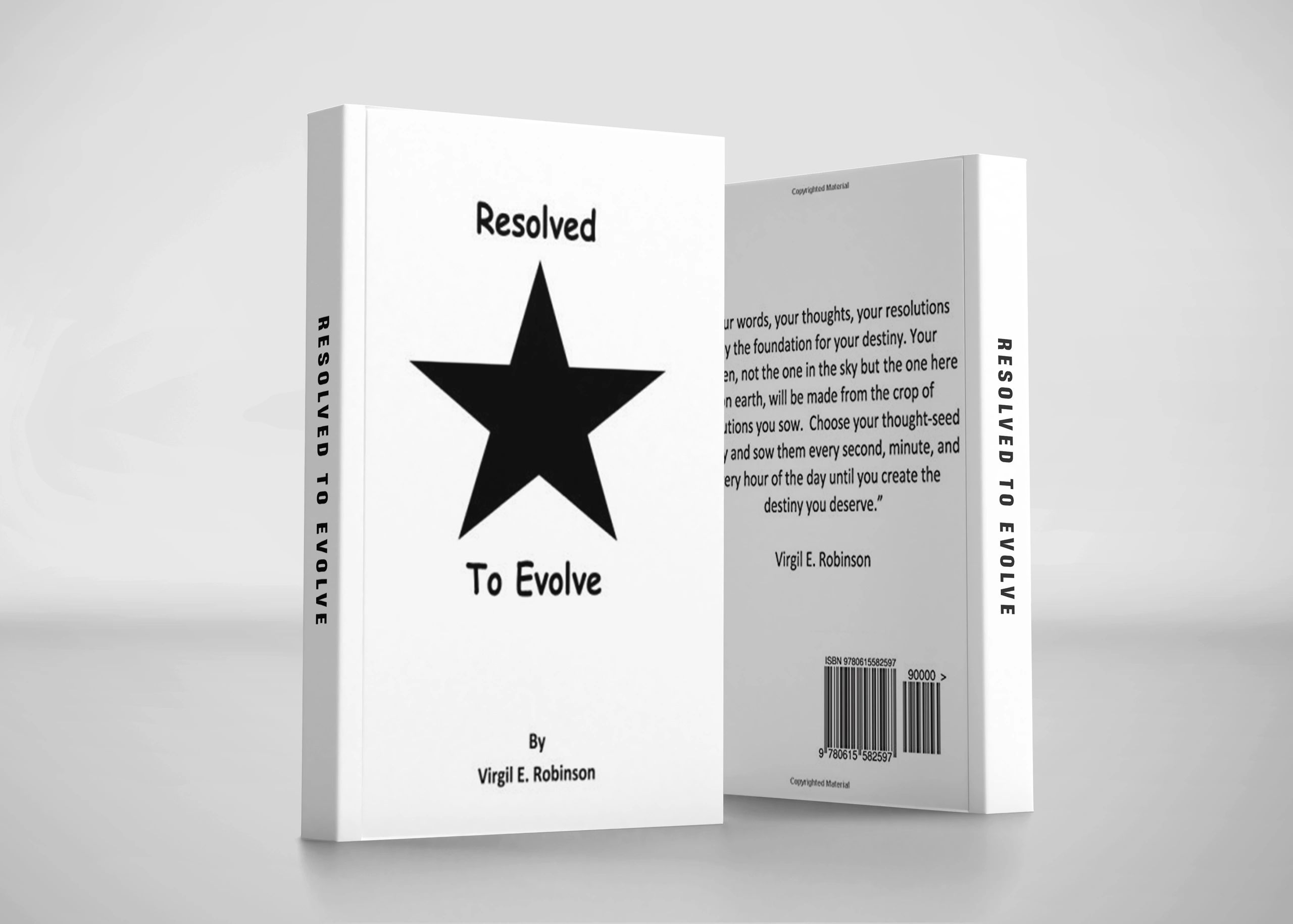 The Original "Resolved To Evolve" 1st Edition - Unedited in honor of resolveation #41 Thank you. 
