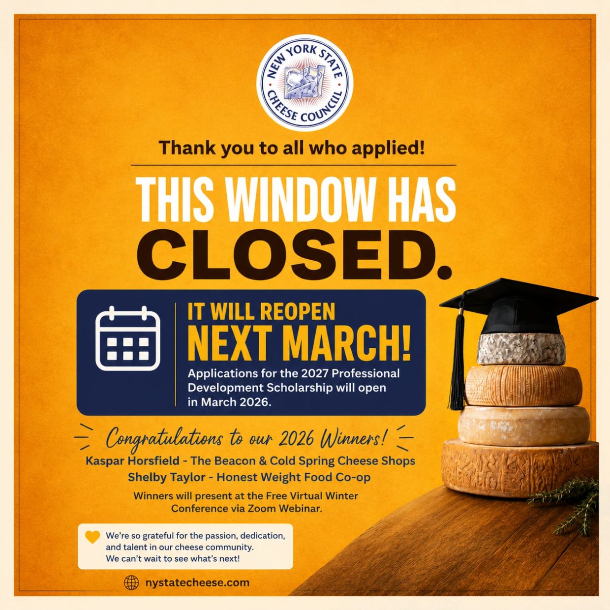 NY State Cheese Council scholarship application window closed, reopens next March.