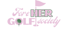Fore Her Golf Society 