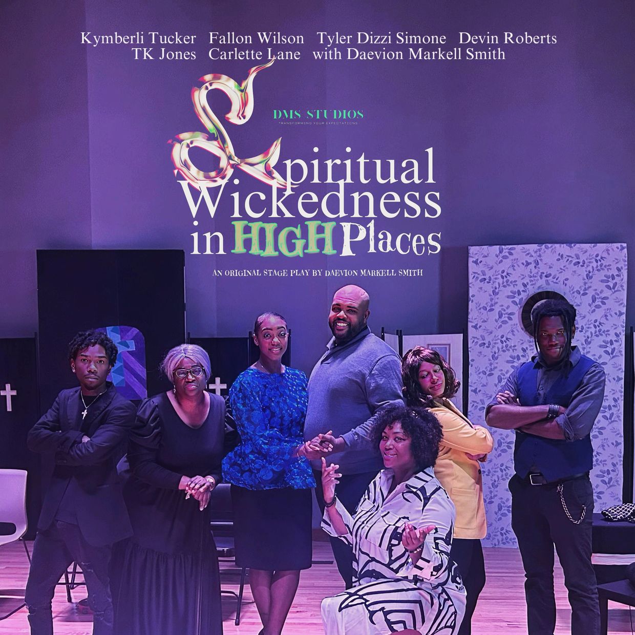 Spiritual Wickedness in High Places: An Original stage play by Daevion Markell Smith