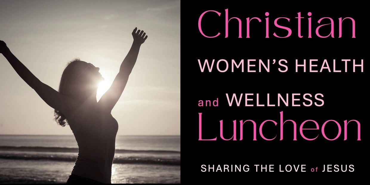 Christian Women's Health and Wellness Luncheon Event Savannah GA Women Luncheon