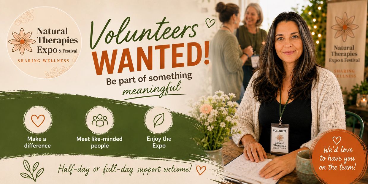 Volunteers wanted for Natural Therapies Expo to make a difference and meet like-minded people.