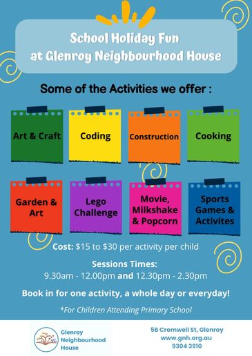 Flyer listing fun school holiday activities at Glenroy Neighbourhood House for primary school children.