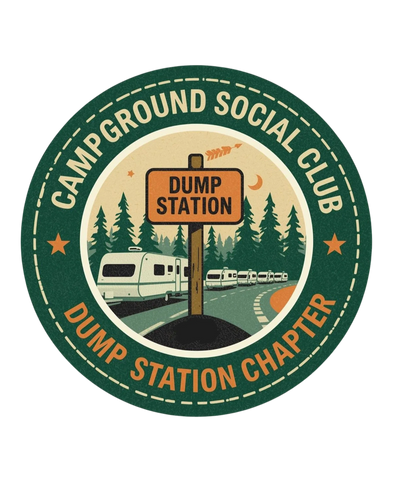 Campground Social Club Dump Station Chapter Badge line worth waiting for a place to meet new friends