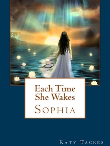 Cover of EACH TIME SHE WAKES by Katy Tackes