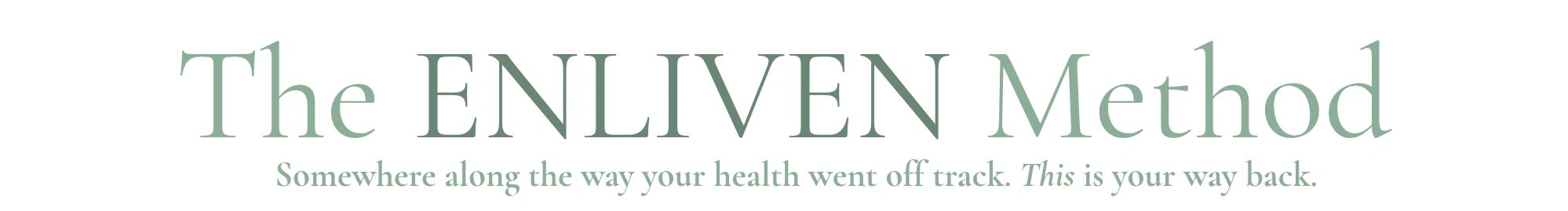 The ENLIVEN Method health tagline.