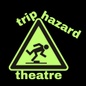 Trip Hazard Theatre
presents