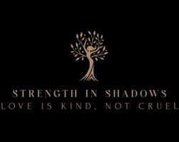 Strength in Shadows