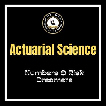 Logo and text promoting Actuarial Science as a field for numbers and risk enthusiasts.