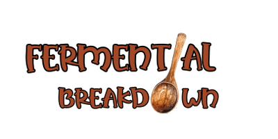 Ferment/al Breakdown