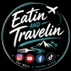 Eatin and Travelin