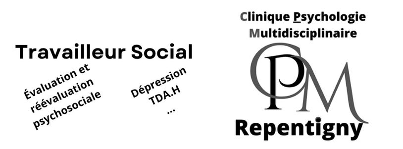 Travailleur social repentigny clinique cpm. evaluations,  tdah,  anxiété, stress, etc. 