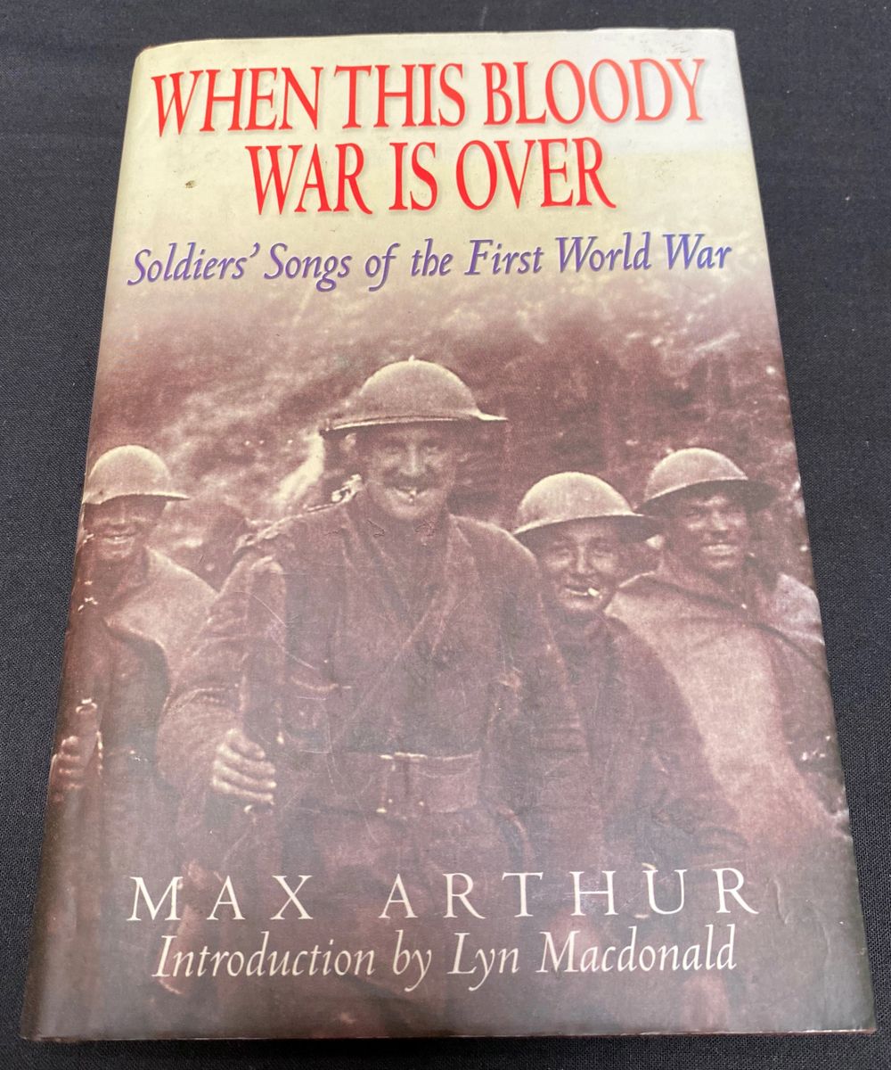 When This Bloody War Is Over, Soldier's Songs Of The First World War, Book