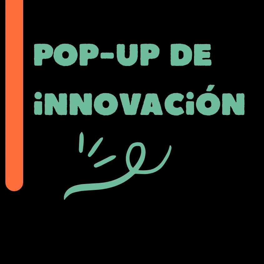 Texto que dice 'Pop-up de innovación' en verde sobre fondo negro.