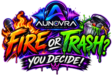 Colorful graphic with 'Fire or Trash? You Decide!' text for Aunovra Radio.