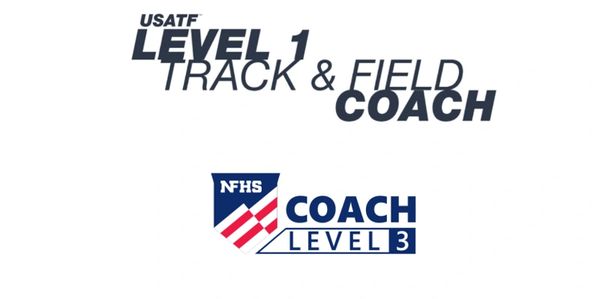 USATF Level 1 Coach
NFHS Coach Level 3