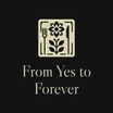 From Yes to Forever