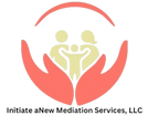 Initiate aNew Mediation Services, LLC