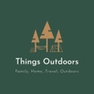 Things Outdoors