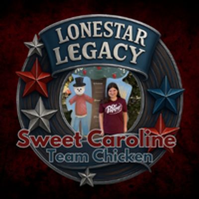 Logo for Lonestar Legacy featuring Sweet Caroline from Team Chicken.