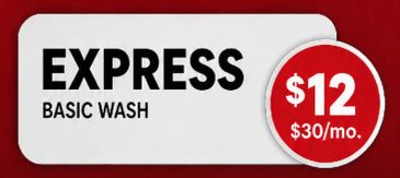 Express basic wash for $12 or $30/month.
