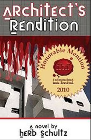 Book cover of "Architect's Rendition" by Herb Schultz with 2010 Honorable Mention award.