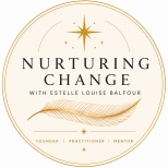 NURTURING CHANGE with Estelle Louise Balfour