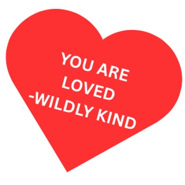 Red heart with the message 'You are loved - Wildly Kind'.