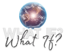 What If ?