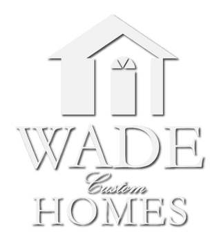 Wade custom homes