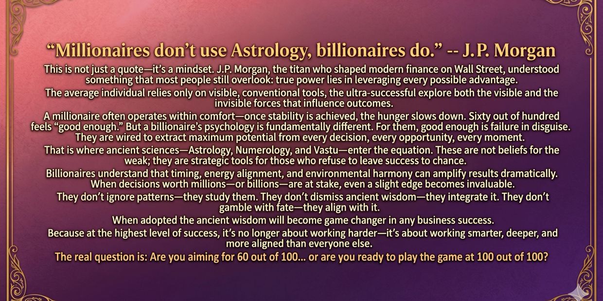 J.P. Morgan quote on billionaires using astrology as a strategic tool for success.