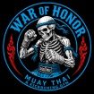 War of Honor
Muay ThaI
&
KICKBOXING 