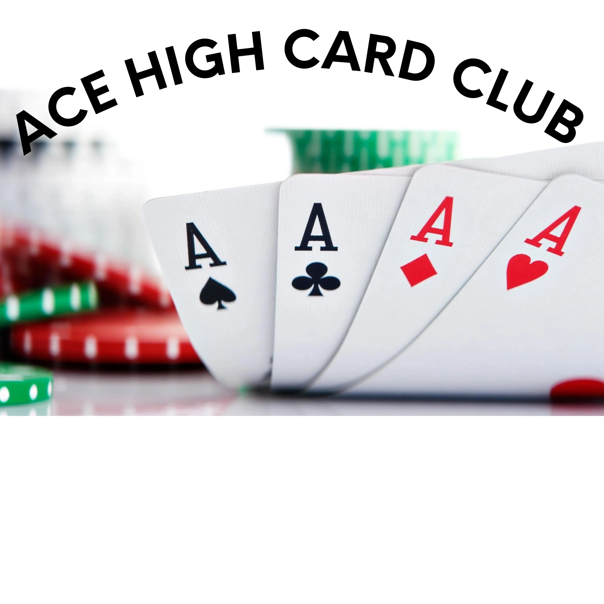 ACE HIGH CARD CLUB
