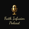 The Faith Infusion Podcast