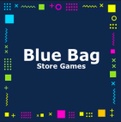 Blue Bag Store Games
