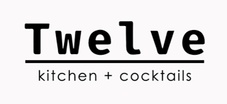 Twelve 
Kitchen + Cocktails 