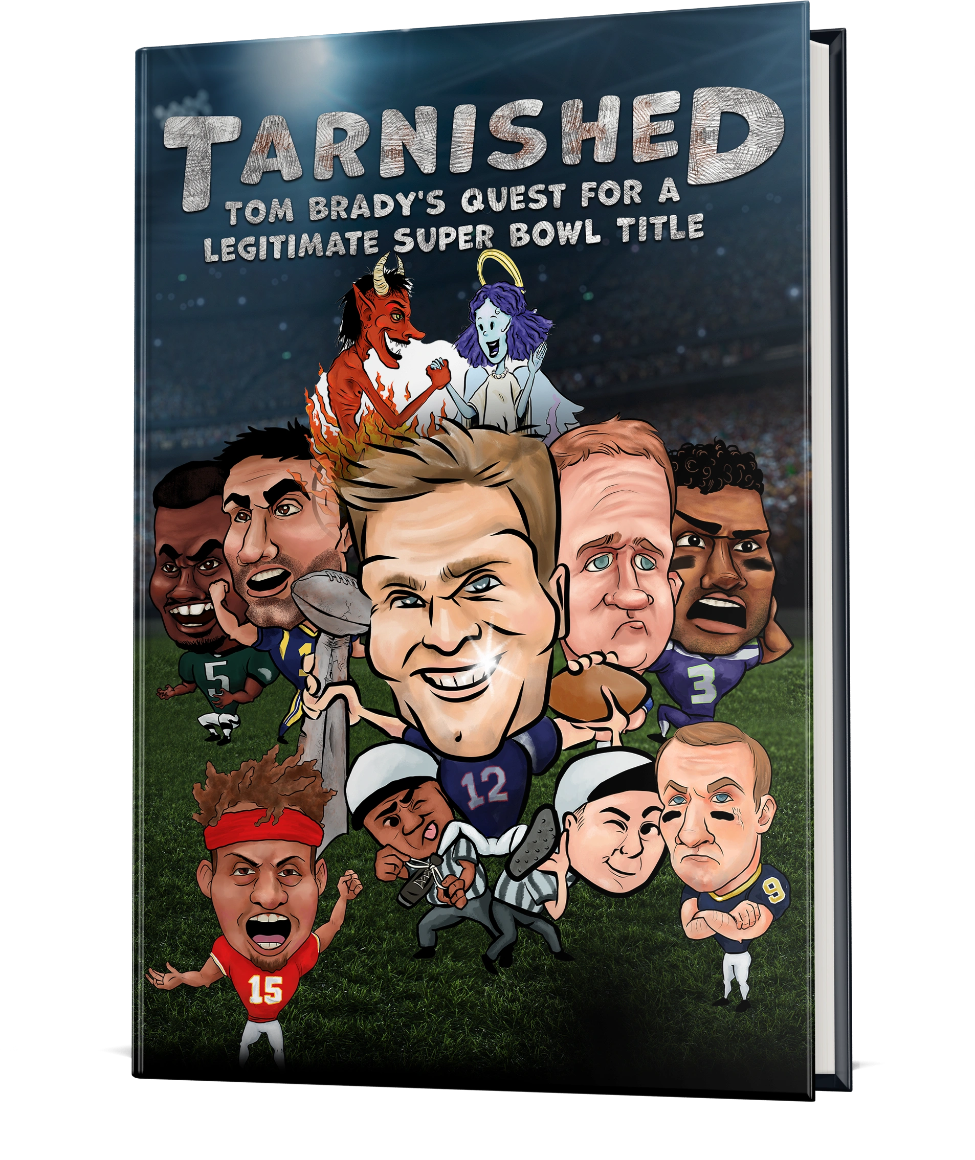 Tarnished is an illustrated sports book about Tom Brady's seven NFL Super Bowl titles.