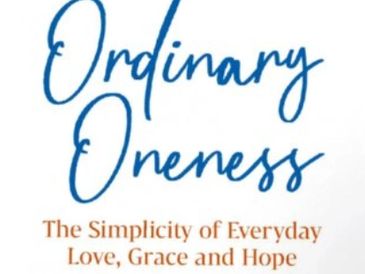 'Ordinary Oneness' features a chapter from Intuitive Channel Thomas Workman, Speaking From Source. 