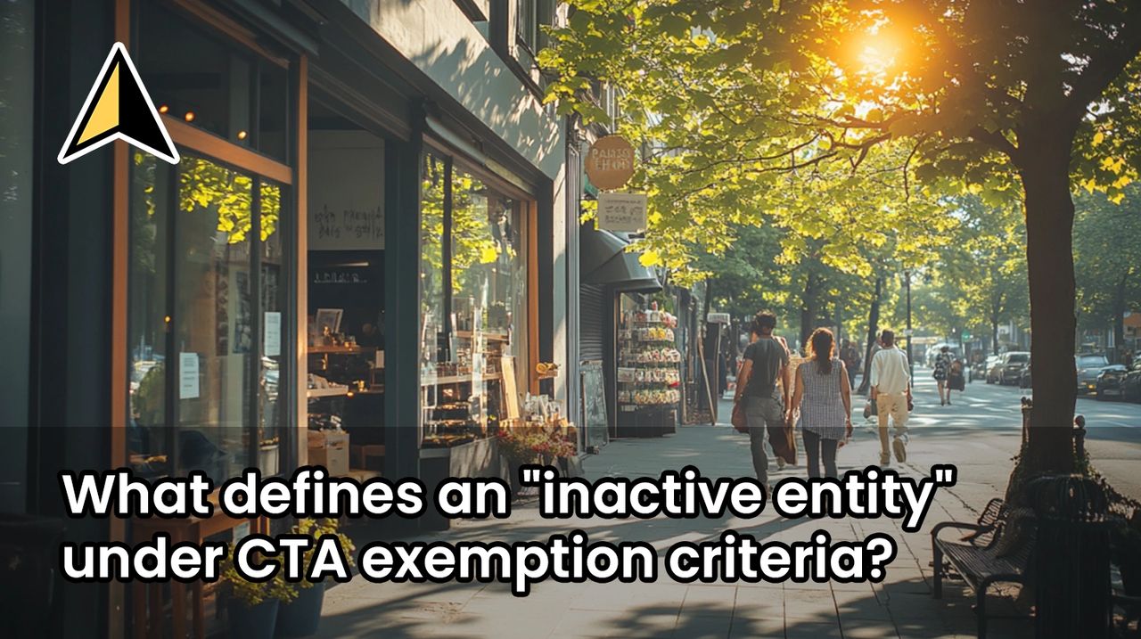 What defines an &ldquo;inactive entity&rdquo; under CTA exemption criteria?