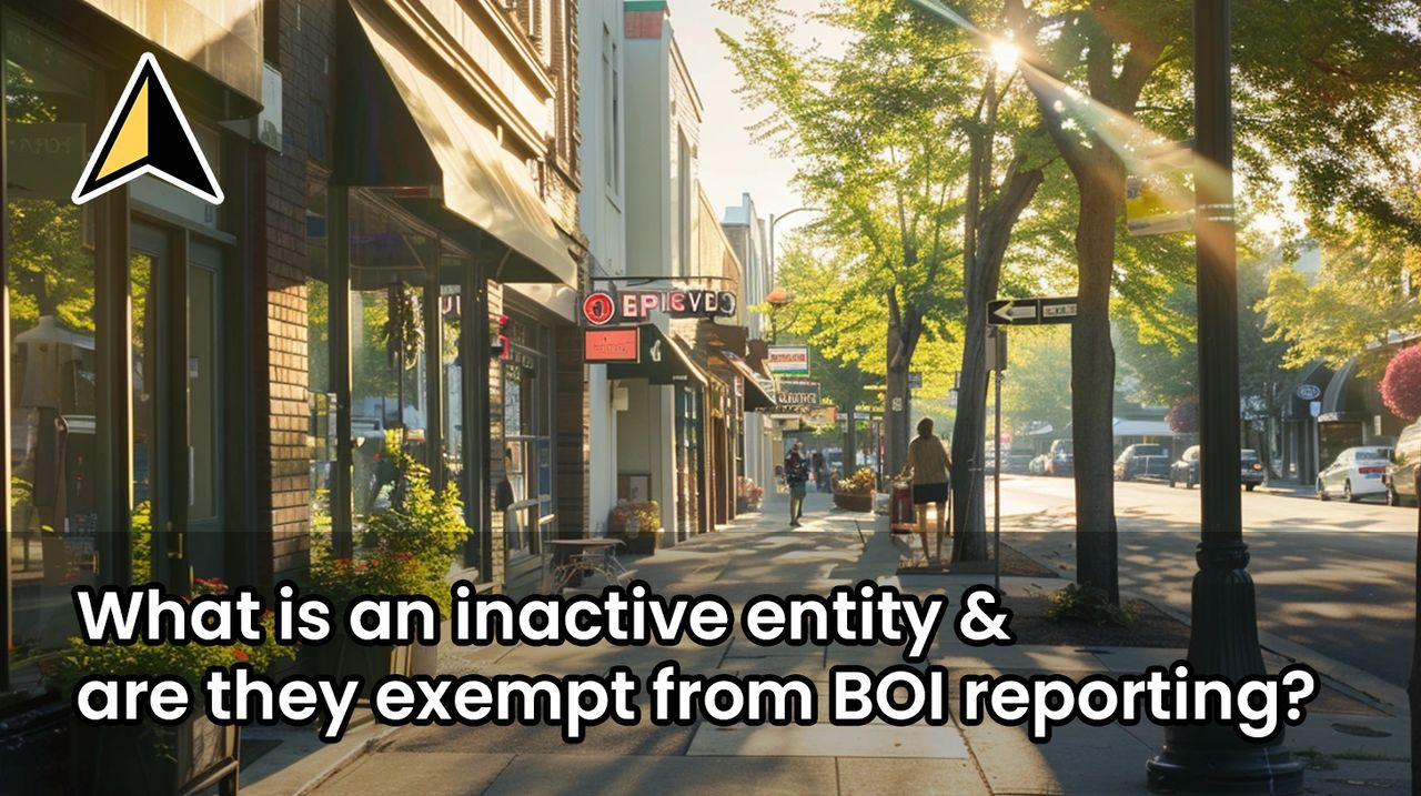What is an inactive entity &amp; are they exempt from BOI reporting?