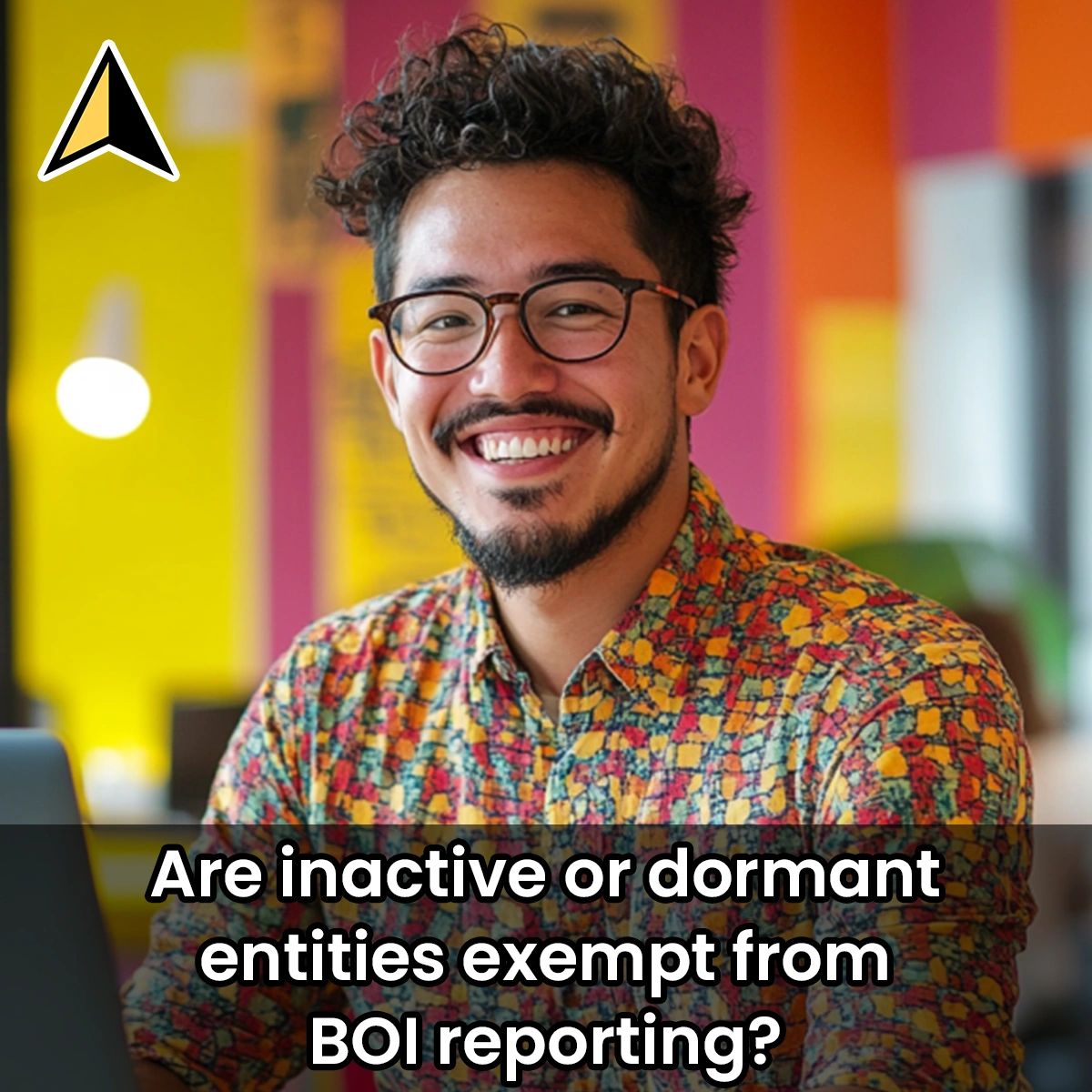 Are inactive or dormant entities exempt from BOI reporting?