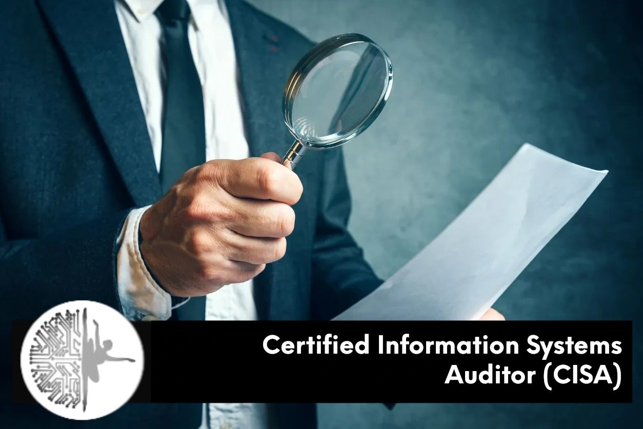 Certified Information Systems Auditor (CISA)