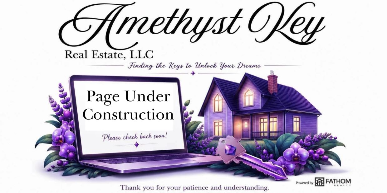 Amethyst Key Real Estate page under construction sign.