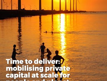 Time to deliver: mobilising private capital at scale for people and planet