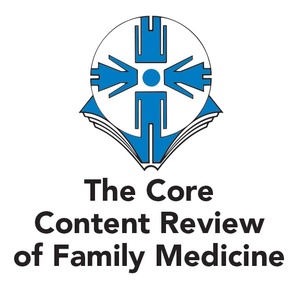 Core Content Review of Family Medicine - Your source for staying medically current