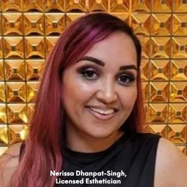 Nerissa Dhanpat-Singh,Licensed Esthetician